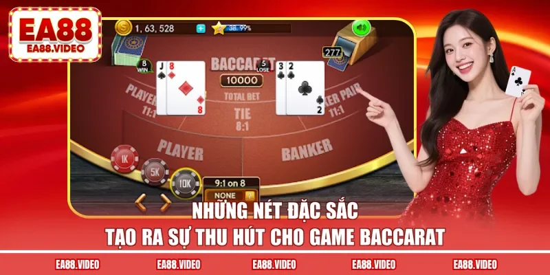 Những nét đặc sắc tạo ra sự thu hút cho game baccarat
