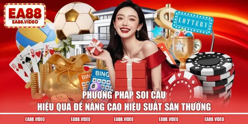 Phương pháp soi cầu hiệu quả để nâng cao hiệu suất săn thưởng