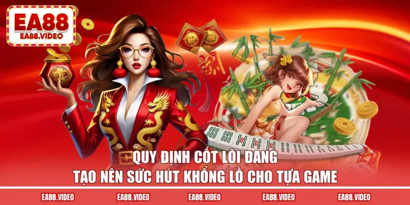 Quy định cốt lõi đang tạo nên sức hút khổng lồ cho tựa game