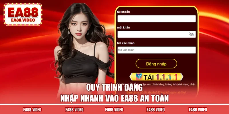 Quy trình đăng nhập nhanh vào EA88 an toàn