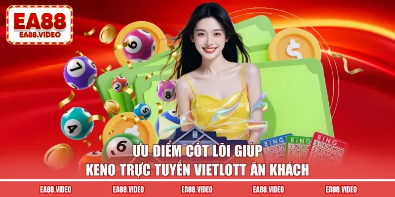 Ưu điểm cốt lõi giúp Keno trực tuyến Vietlott ăn khách